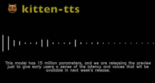 最新开源的轻量级文本转语音模型–KittenTTS ,无需联网即可生成语音,适合离线场景。